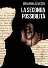 Marianna Celestri - La seconda possibilità