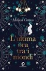 Melissa Caruso - L' ultima ora tra i mondi