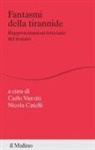 Nicola Catelli, Carlo Varotti - Fantasmi della tirannide. Rappresentazioni letterarie del tiranno