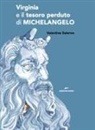 Valentina Salerno, Maria Distefano - Virginia e il tesoro perduto di Michelangelo