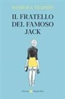 Barbara Trapido - Il fratello del famoso Jack