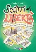 Gigliola Alvisi - Scatti di libertà. Il desiderio di futuro dei ragazzi iraniani