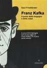 Saul Friedländer, Erik Battaglia - Kafka il poeta della vergogna e della colpa