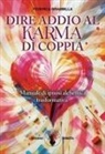 Federica Brambilla - Dire addio al karma di coppia. Manuale di ipnosi alchemica trasformativa