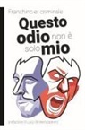 Franchino Er Criminale - Questo odio non è solo mio