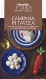 Campania in tavola. Pasta, mozzarella, pomodoro. Il regno dei sapori eterni. Le guide ai sapori e ai piaceri