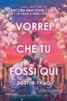 Dustin Thao - Vorrei che tu fossi qui