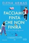 Elena Armas - Facciamo finta che non finirà