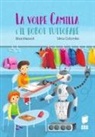 Elisa Mazzoli, Silvia Colombo - La volpe Camilla e il robot tuttofare