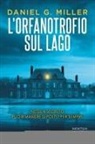 Daniel G. Miller - L' orfanotrofio sul lago
