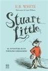E. B. White, Williams Garth - Stuart Little. Le avventure di un topolino coraggioso