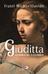 Michaeldavide Semeraro - Giuditta. Guerra alla guerra