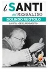 Don Dolindo Ruotolo - Dolindo Ruotolo. La vita: 'Gesù, pensaci tu'