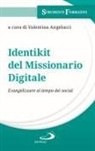 Valentina Angelucci - Identikit del missionario digitale. Evangelizzare al tempo dei social