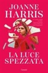 Joanne Harris - La luce spezzata