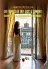 Francesca Ceccherini - La famiglia tra luci e ombre. Quando le luci sovrastano le tenebre