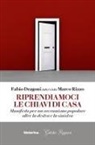 Fabio Dragoni, Marco Rizzo - Riprendiamoci le chiavi di casa. Manifesto per un sovranismo popolare oltre la destra e la sinistra