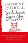 Katherine Rundell - Perché dovresti leggere libri per ragazzi anche se