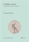 Francesco Marino - Eredità e ascesa. La filosofia di Antoine de Saint-Éxupery