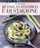 Giuseppe Capano - Buono, economico e di stagione. Il mio segreto per mangiare bene