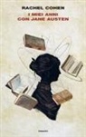 Rachel Cohen - I miei anni con Jane Austen