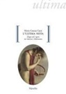Maria Grazia Ciani - L' ultima nota. Elogio del rigore tra musica e letteratura