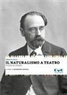 Émile Zola, Giuseppe Liotta - Il naturalismo a teatro. Le teorie. Gli esempi