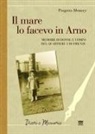 Il mare lo facevo in Arno. Memorie di donne e uomini del quartiere 3 di Firenze