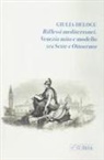 Giulia Delogu - Riflessi mediterranei. Venezia mito e modello fra Sette e Ottocento