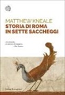 Matthew Kneale - Storia di Roma in sette saccheggi