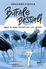 Graziano Ciocca, Lorenzo De Felici - Bufale bestiali. Perché gli animali non sono quelli che crediamo