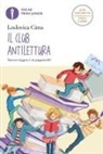 Lodovica Cima - Il club antilettura. Ediz. ad alta leggibilità