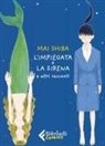 Shiba Mai - L' impiegata e la sirena e altri racconti