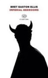 Bret Easton Ellis - Imperial bedrooms