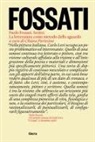 Chiara Portesine - Paolo Fossati. Scritti. La letteratura come metodo dello sguardo