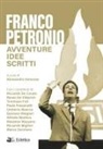 Alessandro Amorese - Franco Petronio. Avventure idee scritti