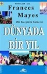 Frances Mayes - Dünyada Bir Yil