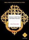 Nicola Gratteri, Antonio Nicaso - Una Cosa sola. Come le mafie si sono integrate al potere