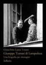 Gioacchino Lanza Tomasi, N. Polo - Giuseppe Tomasi di Lampedusa. Una biografia per immagini