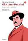 Michele Girardi - Giacomo Puccini. Tra fin de siècle e modernità