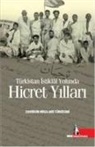 Zuhriddin Mirza Abid Türkistani - Türkistan Istiklal Yolunda Hicret Yillari