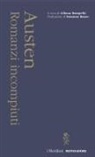 Jane Austen, Liliana Rampello - Romanzi incompiuti