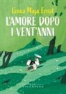 Linea Maja Ernst - L' amore dopo i vent'anni