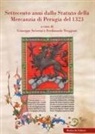 Giuseppe Severini, Ferdinando Treggiari - Settecento anni dallo Statuto della Mercanzia di Perugia del 1323