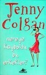 Jenny Colgan - Nereye Kayboldu Bu Erkekler