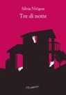 Silvia Nirigua - Tre di notte