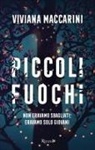 Viviana Maccarini - Piccoli fuochi
