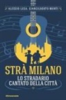 Alessio Lega, Giangilberto Monti, Chiara Piccinno - Strà Milano. Lo stradario cantato della città