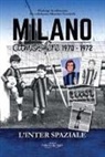 Inter spaziale. Milano atmosfere 1970-1972