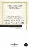 Jean-Jacques Rousseau - Melodi ve Müziksel Taklit Ile Iliski Icinde Dillerin Kökeni Üstüne Deneme